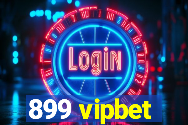 899 vipbet